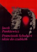 Zobacz : Franciszek... - Jacek Pankiewicz
