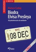 Biodra Elv... - Mariusz Czubaj -  polnische Bücher