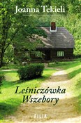 Leśniczówk... - Joanna Tekieli -  polnische Bücher