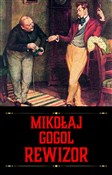Zobacz : Rewizor - Mikołaj Gogol