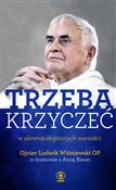 Trzeba krz... - Wiśniewski Ludwik Ojciec -  polnische Bücher