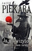 Polska książka : Ja, Inkwiz... - Jacek Piekara