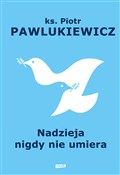 Nadzieja n... - Piotr Pawlukiewicz -  fremdsprachige bücher polnisch 