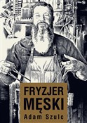 Fryzjer mę... - Adam Szulc -  polnische Bücher