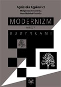 Polnische buch : Modernizm ... - Agnieszka Kępkowicz, Małgorzata Sosnkowska, Ilona Woźniak-Kostecka