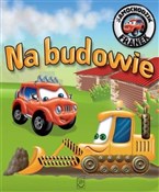 Polska książka : Na budowie... - Elżbieta Wójcik