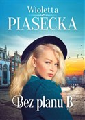Książka : Bez planu ... - Wioletta Piasecka