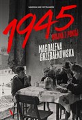 Zobacz : 1945 Wojna... - Magdalena Grzebałkowska
