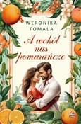 A wokół na... - Weronika Tomala -  polnische Bücher