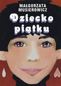 Dziecko pi... - Małgorzata Musierowicz - buch auf polnisch 