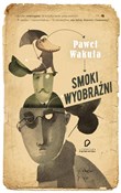 Polnische buch : Smoki wyob... - Paweł Wakuła
