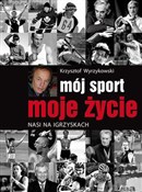 Polnische buch : Mój sport ... - Krzysztof Wyrzykowski
