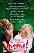 Książka : Teraz cię ... - Magdalena Witkiewicz, Agnieszka Krawczyk, Agnieszka Lingas-Łoniewska, Natasza Socha, Ilona Gołębiews
