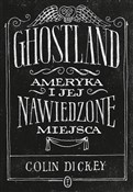 Ghostland ... - Colin Dickey -  Polnische Buchandlung 