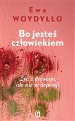 Polska książka : Bo jesteś ... - Ewa Woydyłło