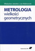 Metrologia... - Władysław Jakubiec, Jan Malinowski -  polnische Bücher