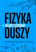 Fizyka dus... - Amit Goswami -  Książka z wysyłką do Niemiec 