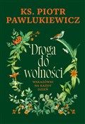 Droga do w... - Piotr Pawlukiewicz -  Książka z wysyłką do Niemiec 