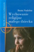 Książka : Wychowanie... - Beata Nadolna
