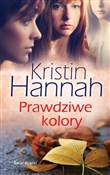 Polska książka : Prawdziwe ... - Kristin Hannah