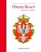 Orzeł Biał... - Alfred Znamierowski -  polnische Bücher