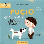 Polska książka : Pucio chce... - Marta Galewska-Kustra