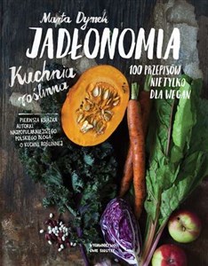 Bild von Jadłonomia Kuchnia roślinna - 100 przepisów nie tylko dla wegan