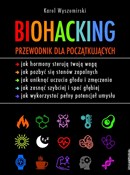 Polska książka : Biohacking... - Karol Wyszomirski