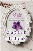 Zapach fio... - Renata Kosin - buch auf polnisch 