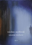Ostatnie r... - Wiesław Myśliwski - buch auf polnisch 