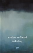 Polska książka : Widnokrąg - Wiesław Myśliwski